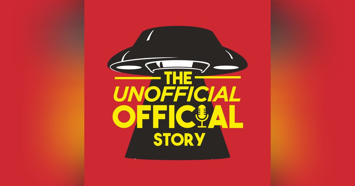 The Unofficial Official Story Podcast