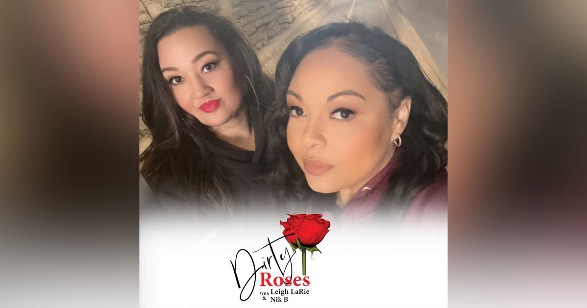 Dirty Roses Podcast