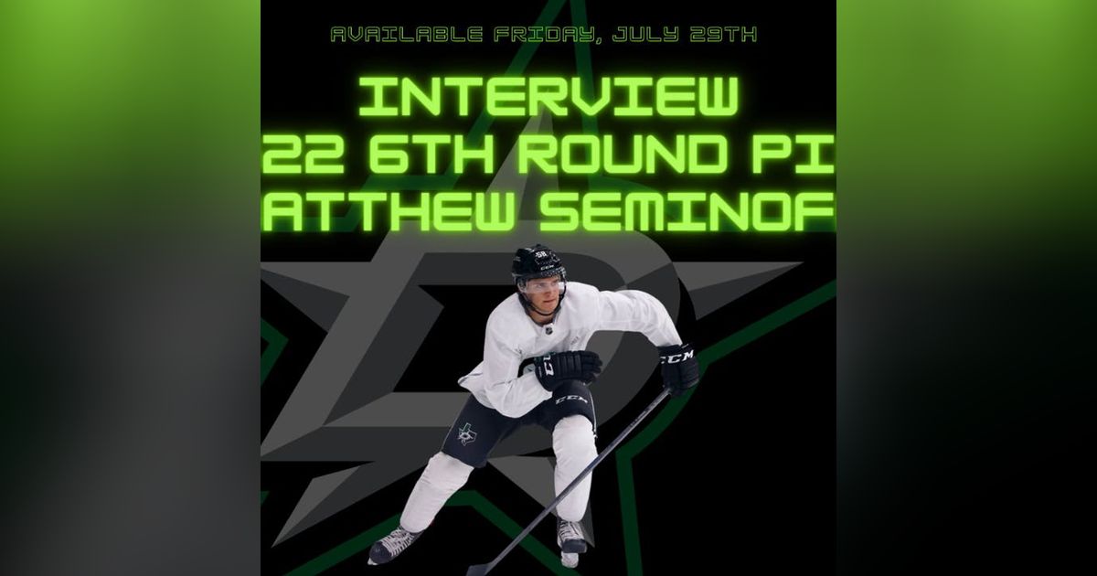 Matt Seminoff - 2022 Dallas Stars 6th Round Pick - July 28, 2022