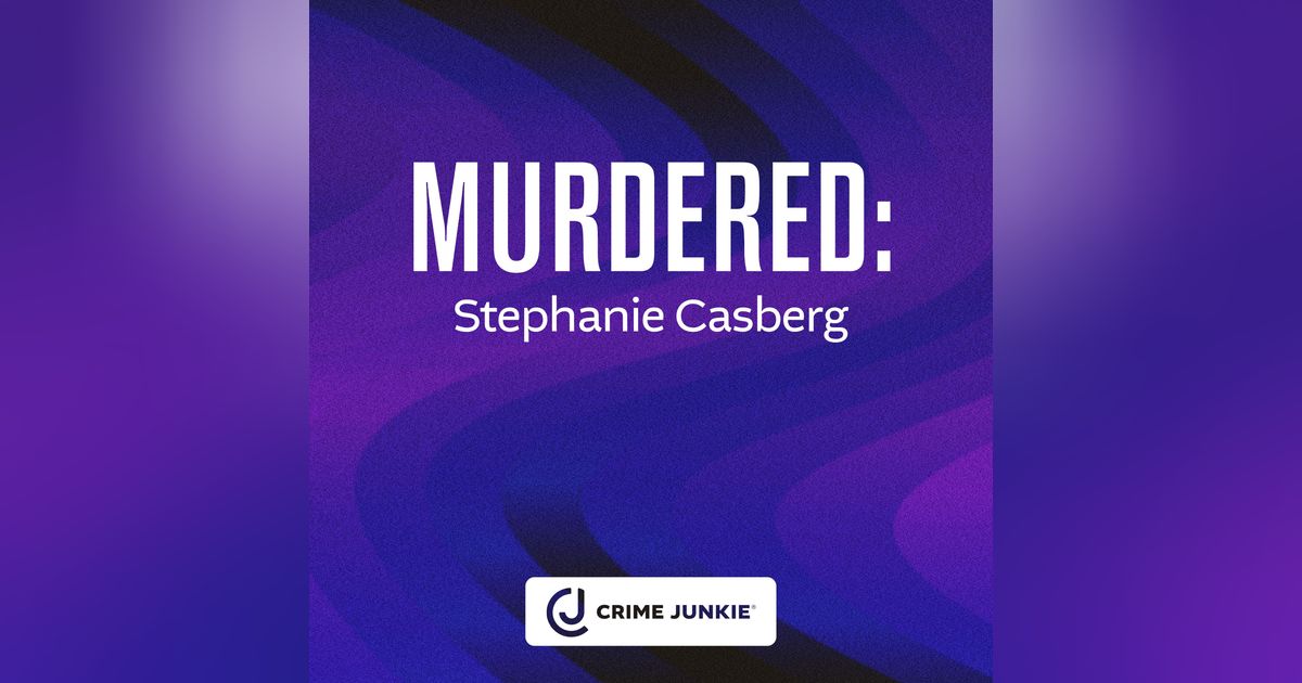 MURDERED: Stephanie Casberg