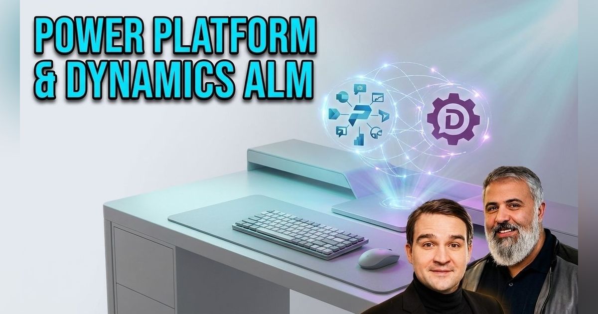 Mastering ALM for Power Platform: From Citizen Development to Enterprise Delivery with Parvez Ghumra [MVP]