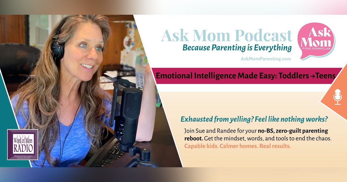 Emotional Intelligence Made Easy on Ask Mom with Sue Donnellan Emotional Intelligence Made Easy on Ask Mom with Sue Donnellan