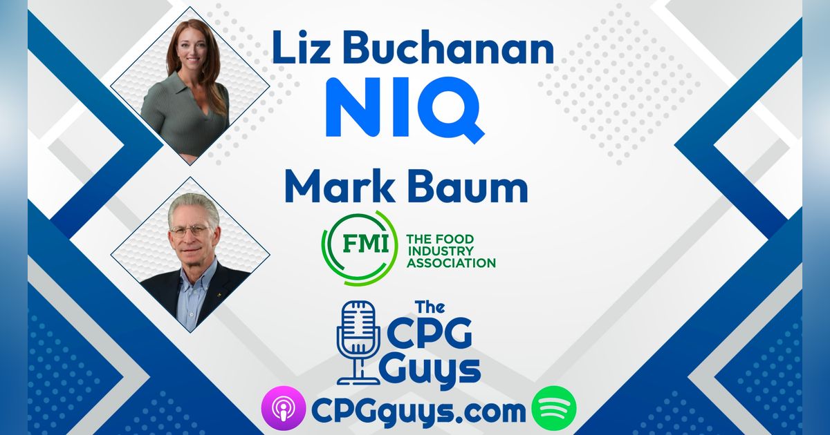 Retail Media Insights With FMI’s Mark Baum and NielsenIQ’s Liz Buchanan Retail Media Insights With FMI’s Mark Baum and NielsenIQ’s Liz Buchanan