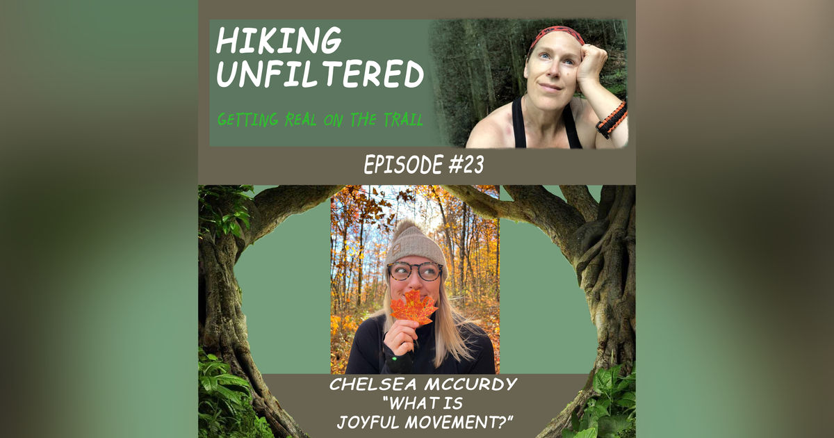 Episode #23 - Chelsea McCurdy - "What does it mean to move joyfully?" Episode #23 - Chelsea McCurdy - "What does it mean to move joyfully?"