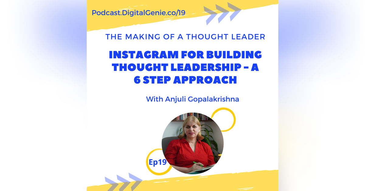 Instagram for Building Thought Leadership with Anjuli Gopalakrishna