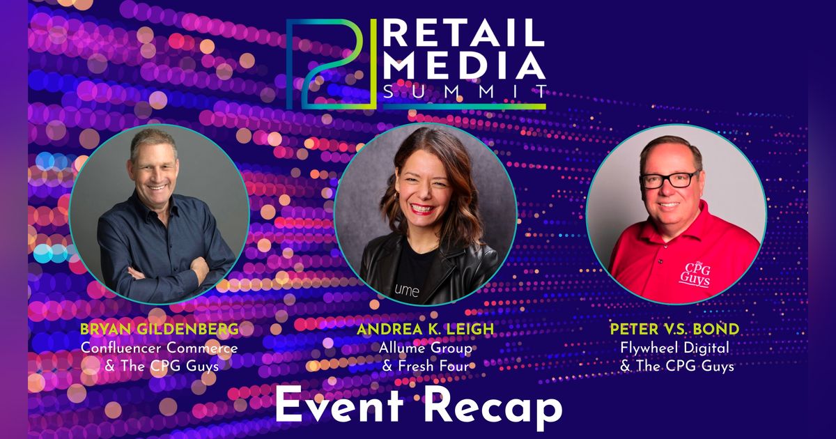 Retail Media Summit 2023 Recap Retail Media Summit 2023 Recap
