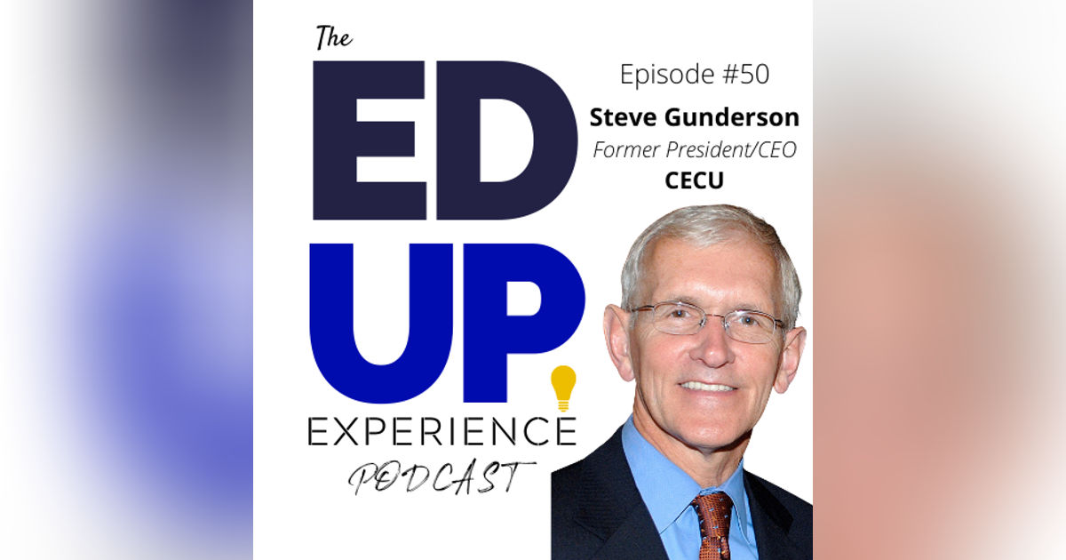 50: Shining a Light on For-Profit Education - w/Steve Gunderson, Former President/CEO of CECU 50: Shining a Light on For-Profit Education - w/Steve Gunderson, Former President/CEO of CECU