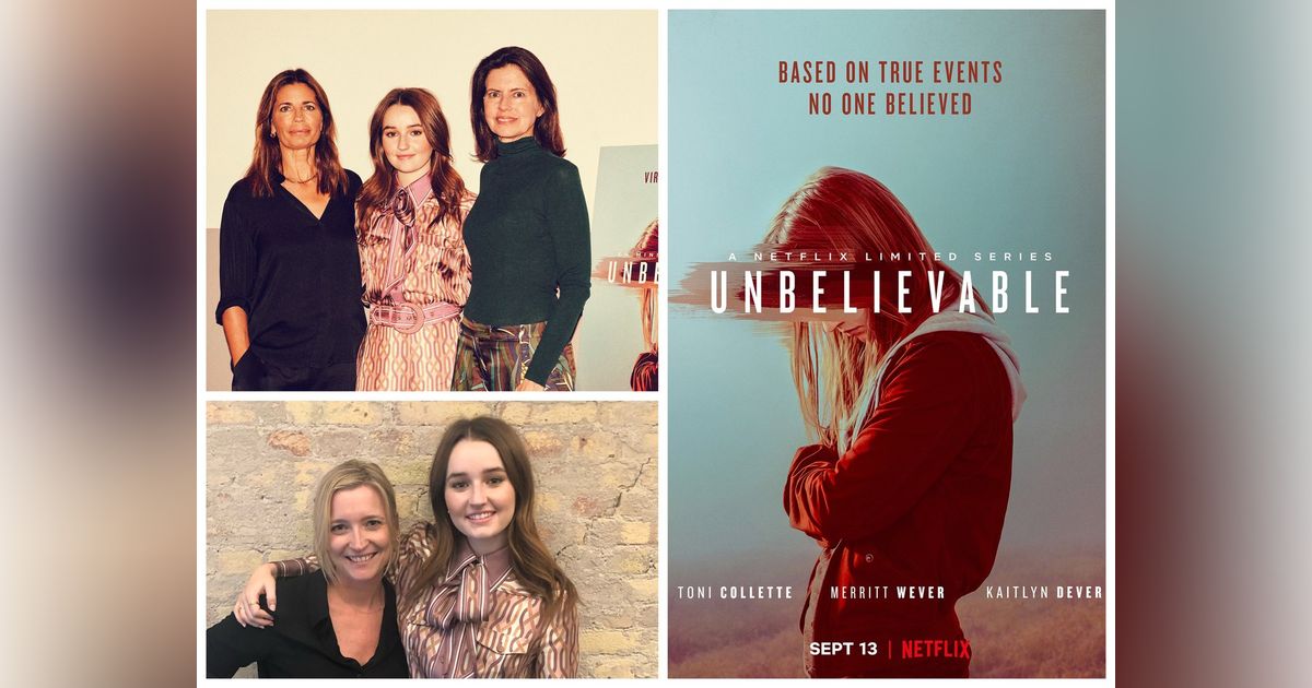 Episode 148: Kaitlyn Dever, Susannah Grant, Sarah Timberman Netflix 'Unbelievable' Episode 148: Kaitlyn Dever, Susannah Grant, Sarah Timberman Netflix 'Unbelievable'