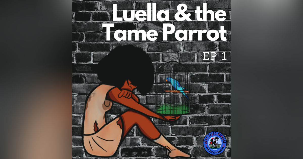 Luella & the Tame Parrot