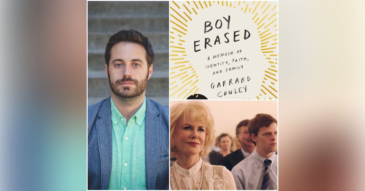 Episode 114:  “Boy Erased” Garrard Conley