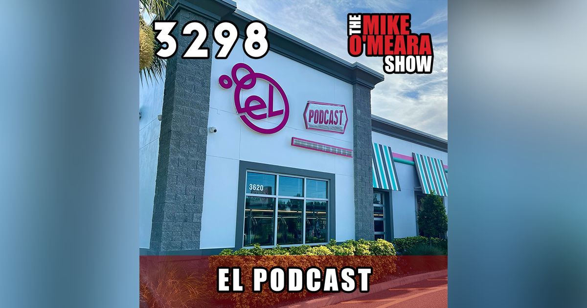 #3298:  El Podcast