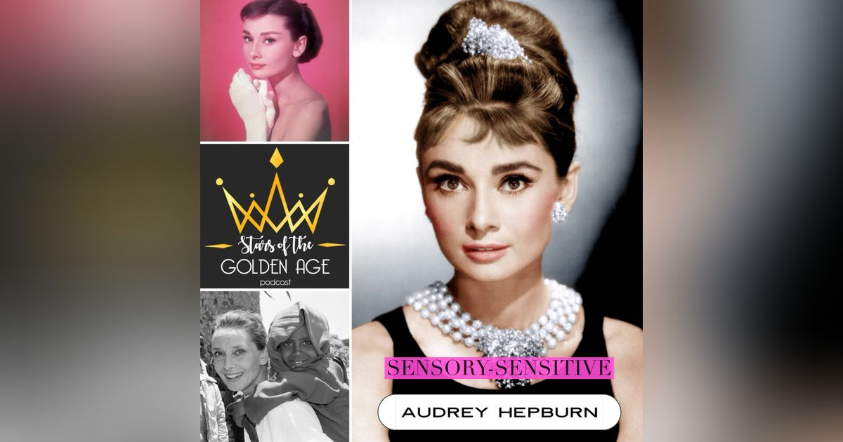 Audrey Hepburn (sensory-sensitive)