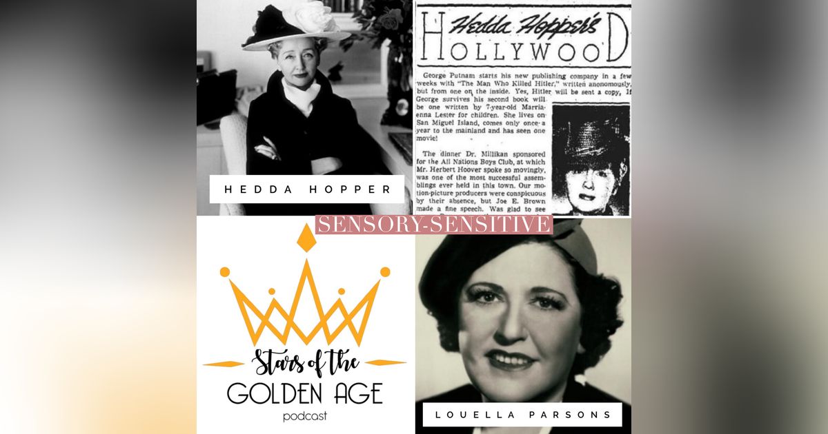 Hedda Hopper & Louella Parsons (sensory-sensitive)