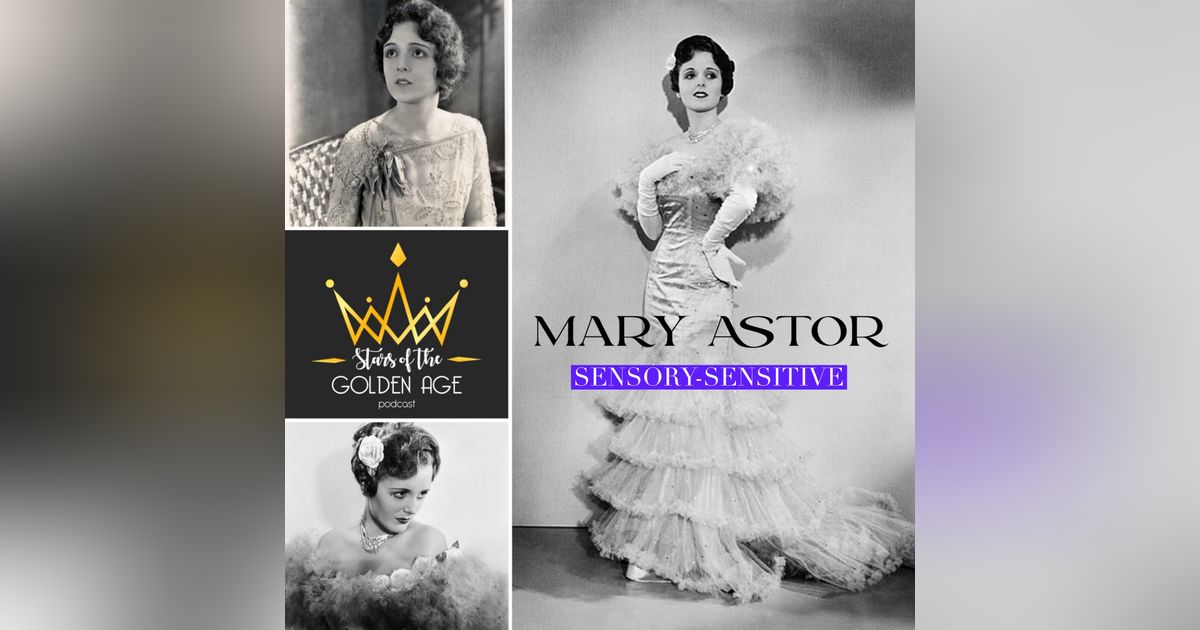 Mary Astor (and her scandalous diaries!) PART ONE (Sensory-Sensitive)