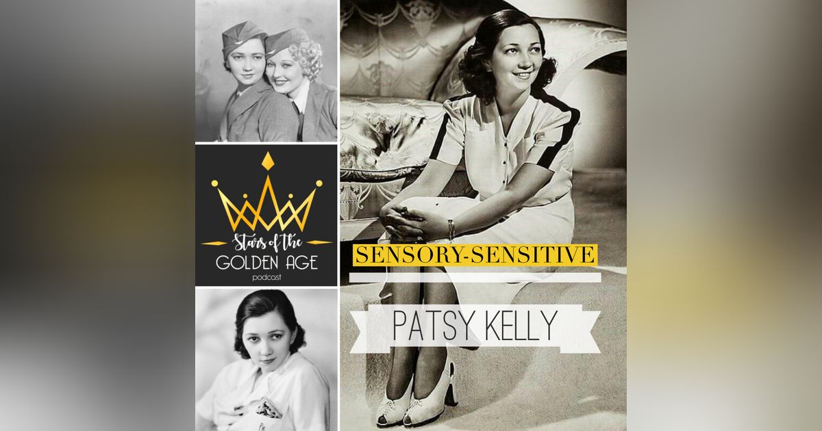 Patsy Kelly (Sensory-Sensitive)