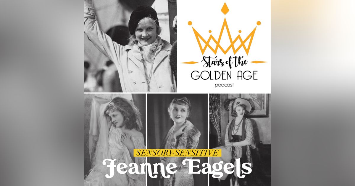 Jeanne Eagels (Sensory-Sensitive)