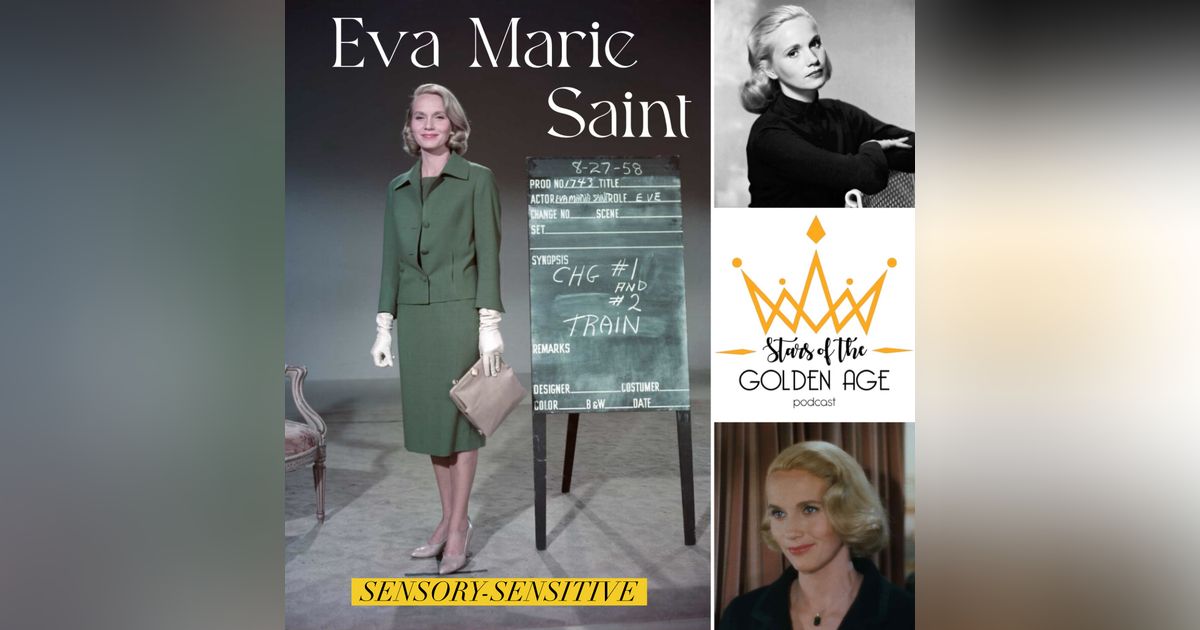 Eva Marie Saint (Sensory-Sensitive)