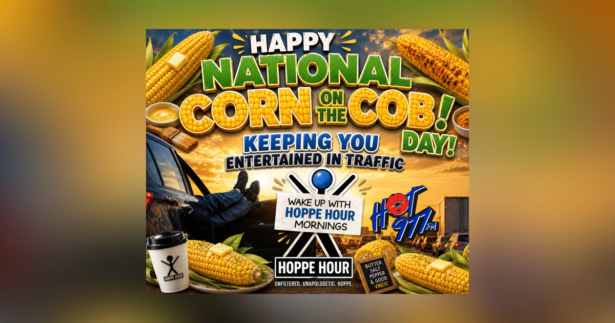 Corn On The Cob Day! (Hoppe Hour With Ryan Hoppe: 6.11.26) Corn On The Cob Day! (Hoppe Hour With Ryan Hoppe: 6.11.26)