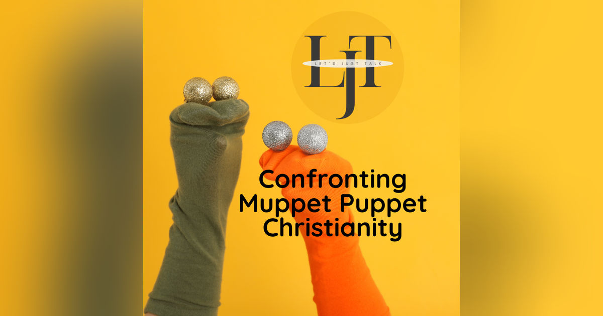 Confronting Muppet Puppet Christianity