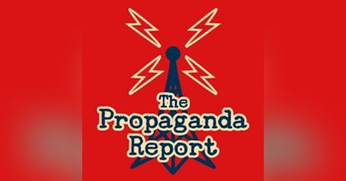The Propaganda Report