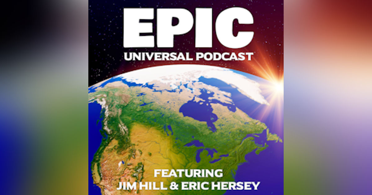 Epic Universal Podcast with Eric Hersey