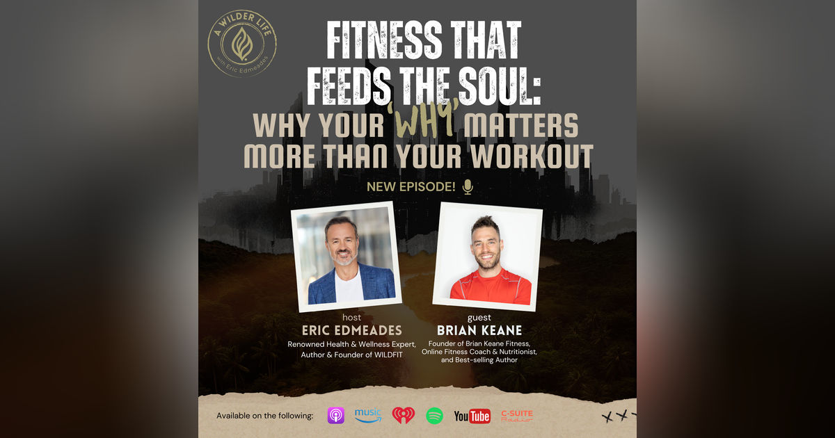Episode 9: Fitness That Feeds the Soul: Why Your ‘Why’ Matters More Than Your Workout