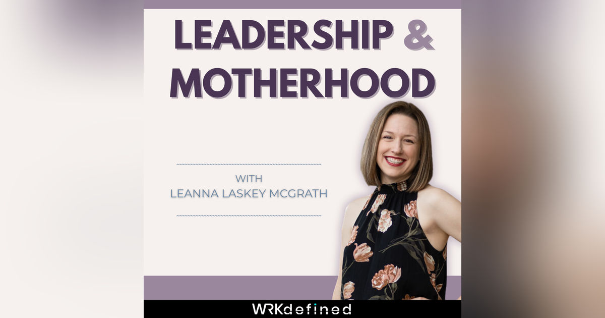 Leadership & Motherhood