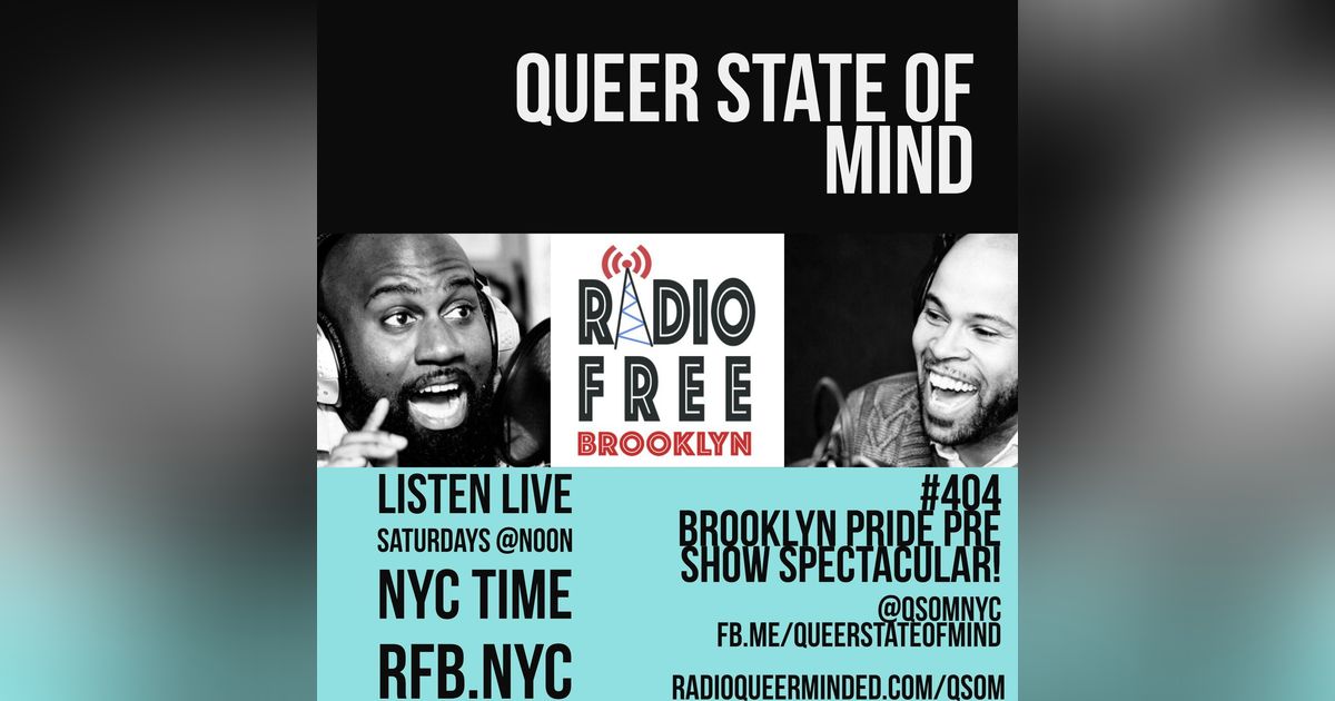 Queer State of Mind #404 Brooklyn Pride Festival Live