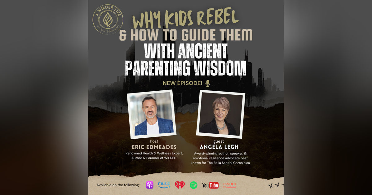Why Kids Rebel and How to Guide Them with Ancient Parenting Wisdom
