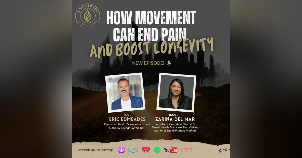 Episode 21: How Movement Can End Pain and Boost Longevity Episode 21: How Movement Can End Pain and Boost Longevity