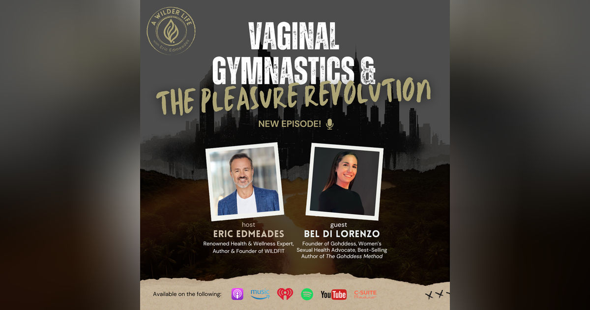 Episode 20: Vaginal Gymnastics and the Pleasure Revolution