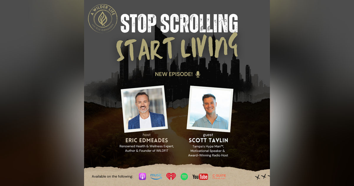 Episode 40: Stop Scrolling Start Living Episode 40: Stop Scrolling Start Living