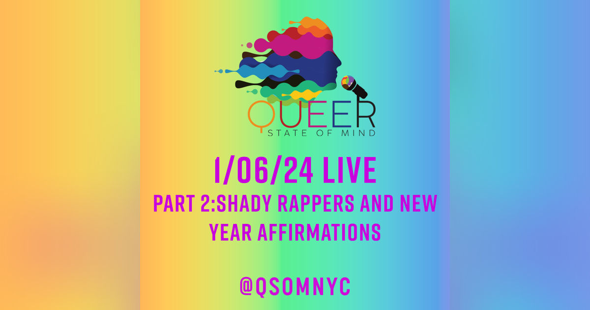 Episode 804 Part 2: Shady Rappers and New Year Affirmations