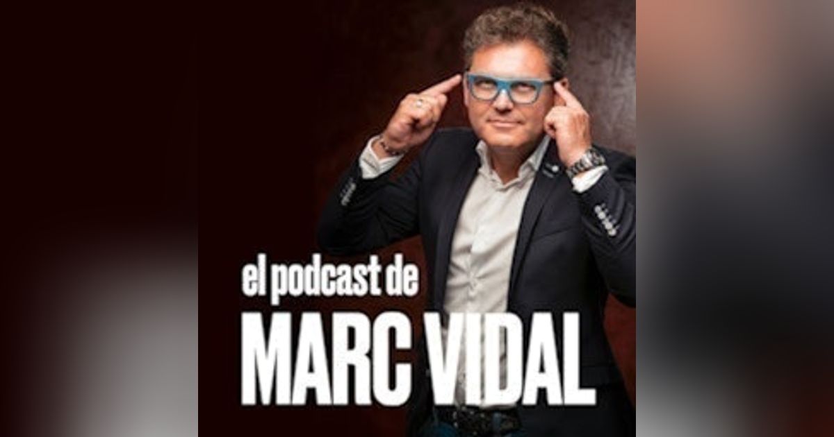 El Podcast de Marc Vidal