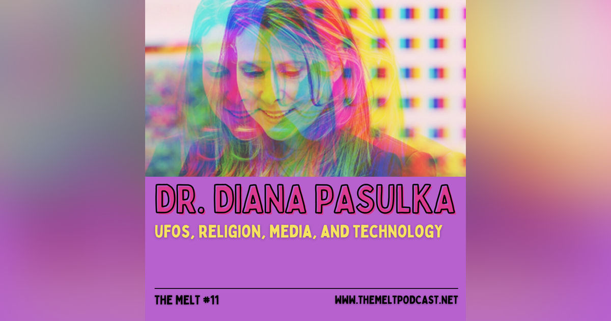 Dr. Diana Pasulka | UFOs, Religion, Media, and Technology