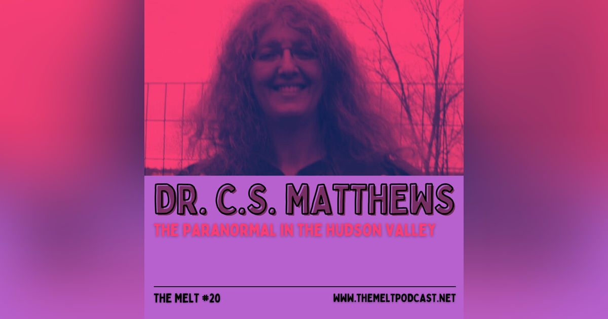 Dr. C.S. Matthews | The Paranormal in the Hudson Valley