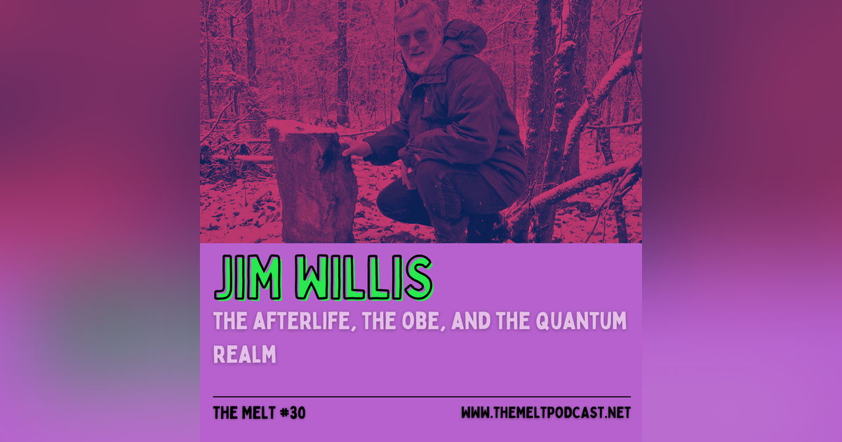 Jim Willis | The Afterlife, the OBE, and the Quantum Realm
