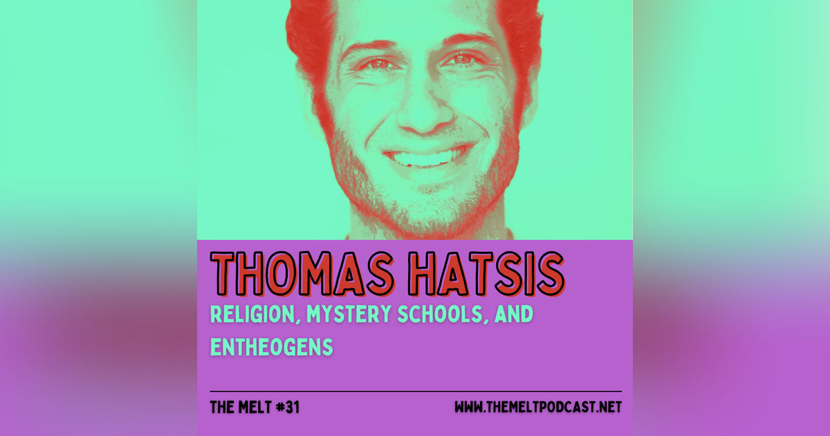 Thomas Hatsis | Religion, Mystery Schools, and Entheogens