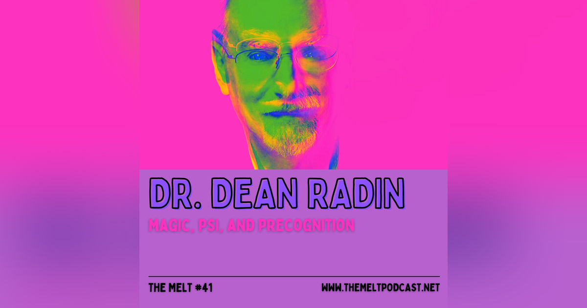 Dr. Dean Radin | Magic, PSI, and Precognition
