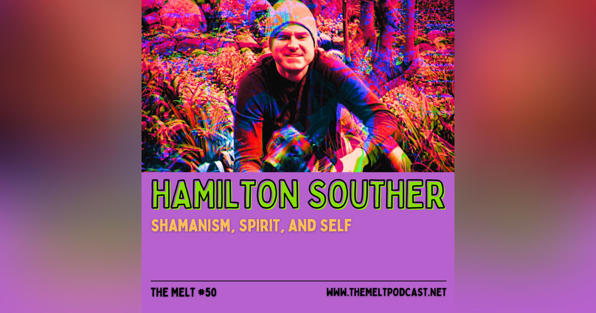 Hamilton Souther | Shamanism, Spirit, and Self