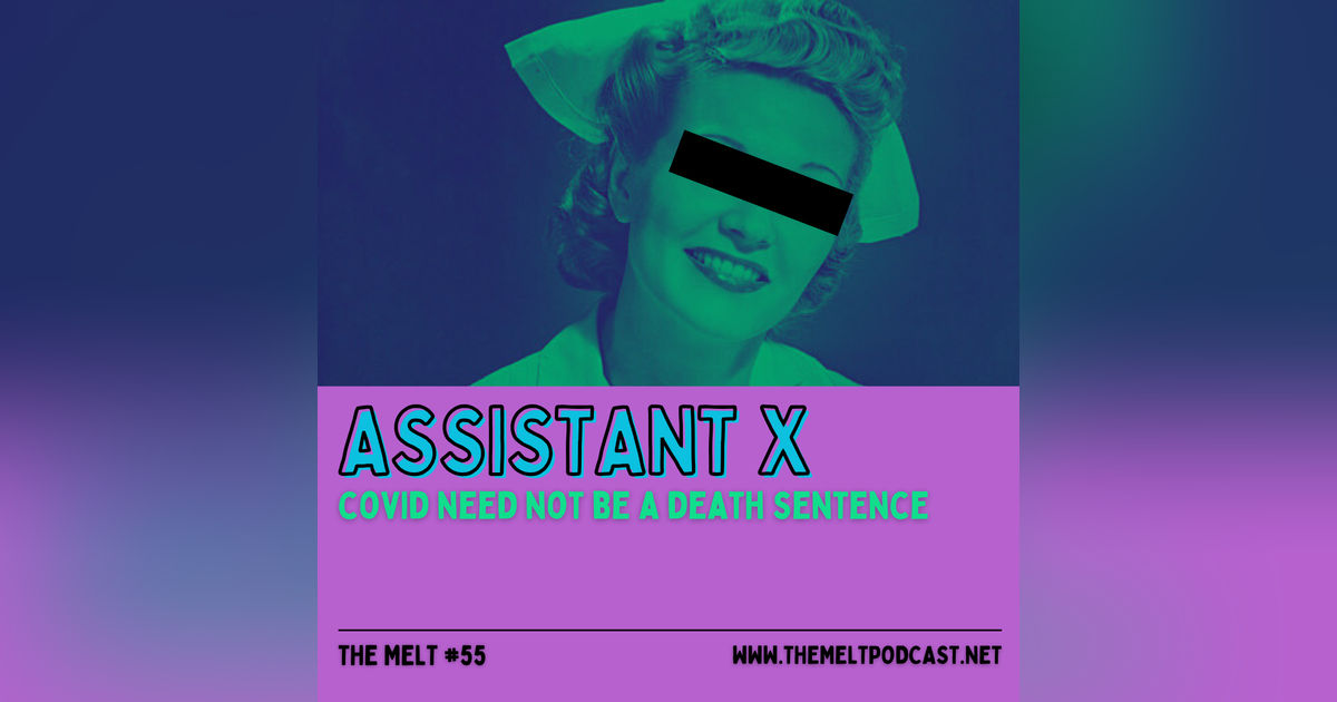 Assistant X | COVID Need Not Be A Death Sentence