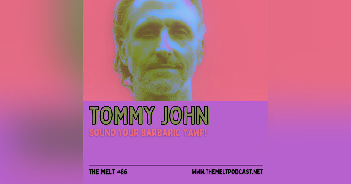 Tommy John | Sound Your Barbaric Yawp!