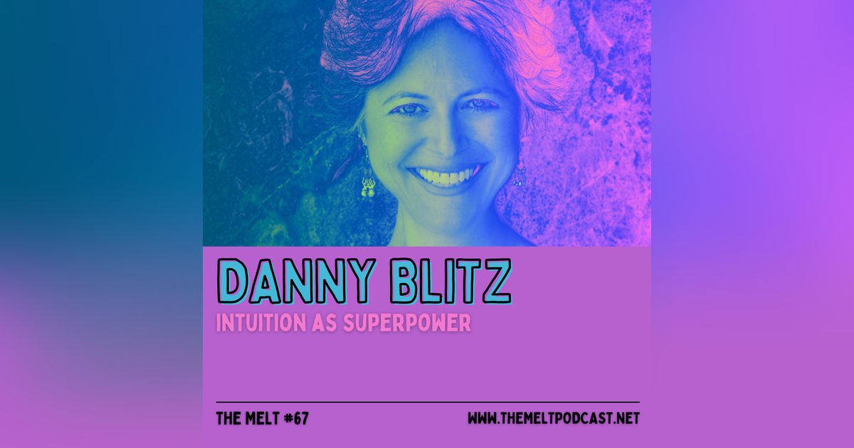 Danny Blitz | Intuition as Superpower