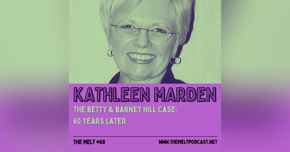 Kathleen Marden | The Betty & Barney Hill Case: 60 Years Later