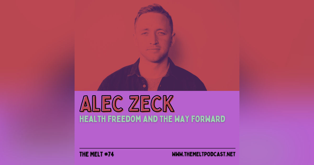 Alec Zeck | Health Freedom and the Way Forward