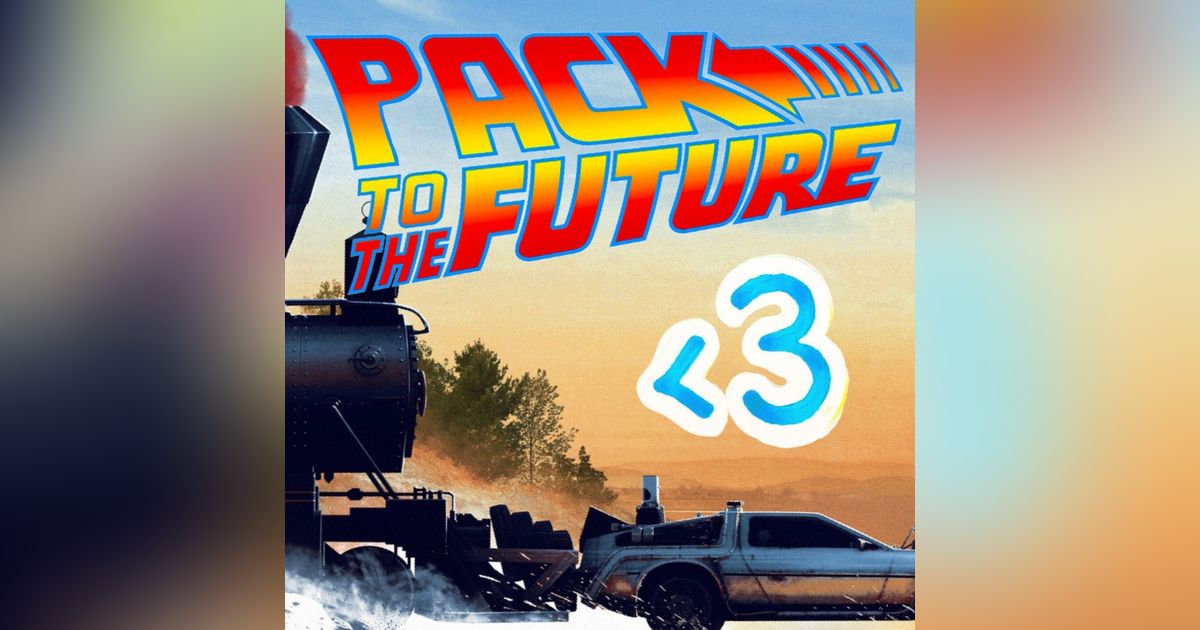 Pack to the Future Podcast
