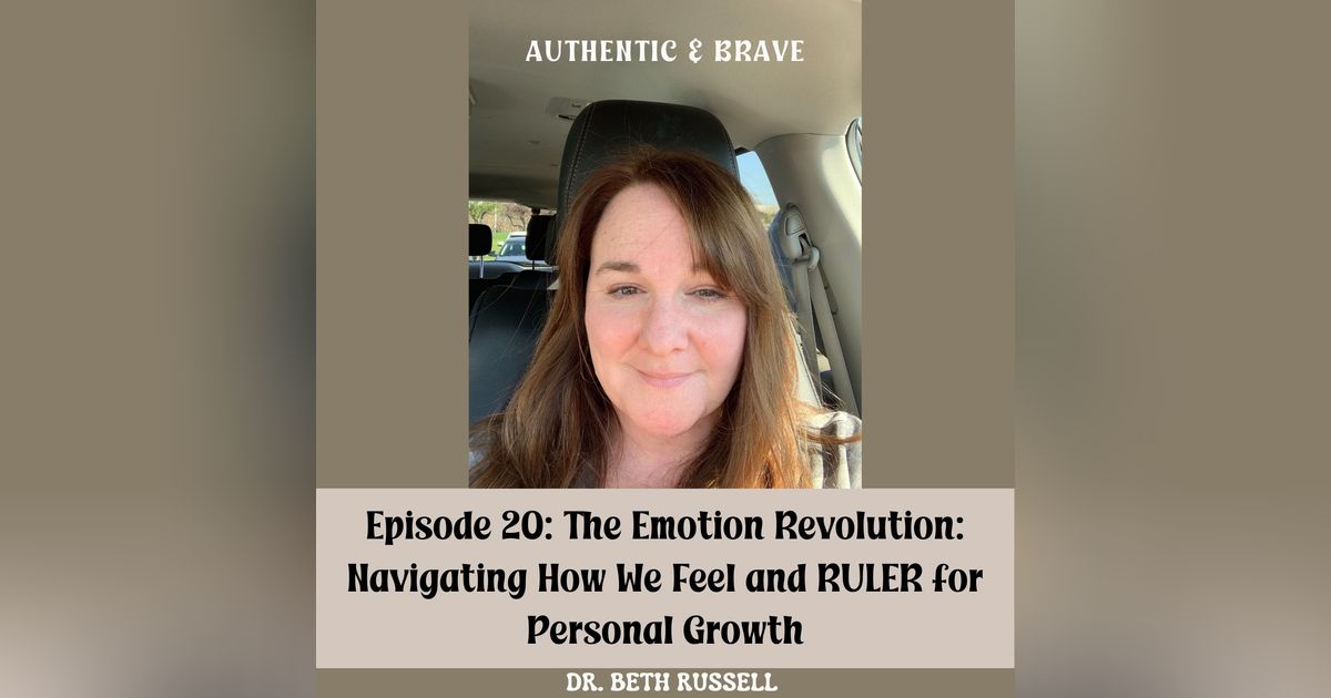 20: The Emotion Revolution: Navigating How We Feel and RULER for Personal Growth
