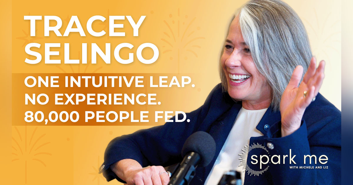 Tracey Selingo - One Intuitive Leap, No Experience, 80,000 People Fed