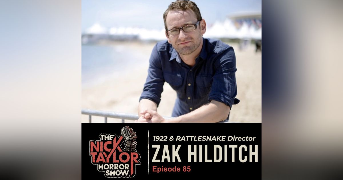 1922 and RATTLESNAKE Director, Zak Hilditch [Episode 85]