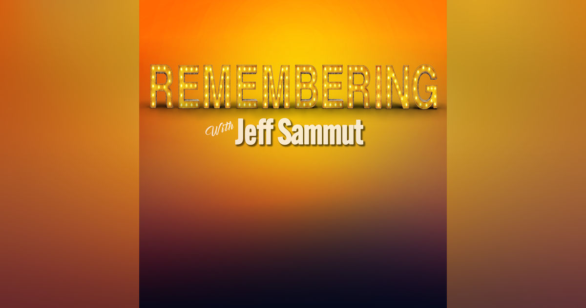 Remembering with Jeff Sammut